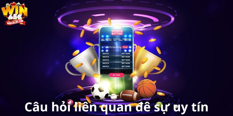 Tuyển tập câu hỏi liên quan Win 456 được người chơi quan tâm nhất.