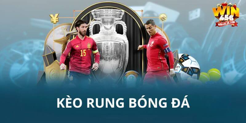 Kèo rung bóng đá – Giải đáp chi tiết cùng nhà cái Win456