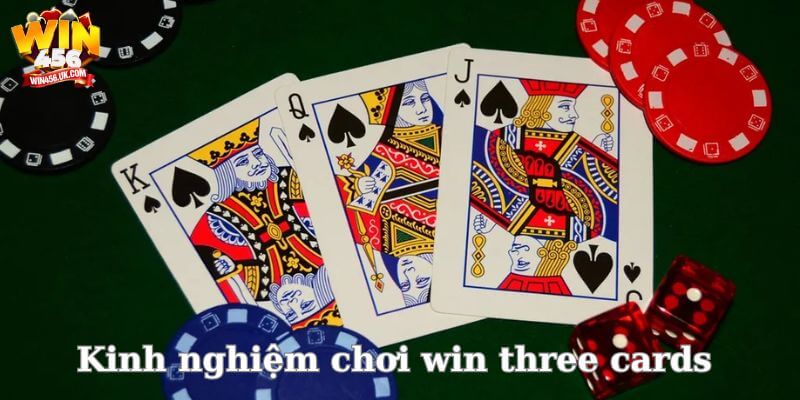 Bỏ túi những mẹo chơi win three cards hay và hiệu quả.